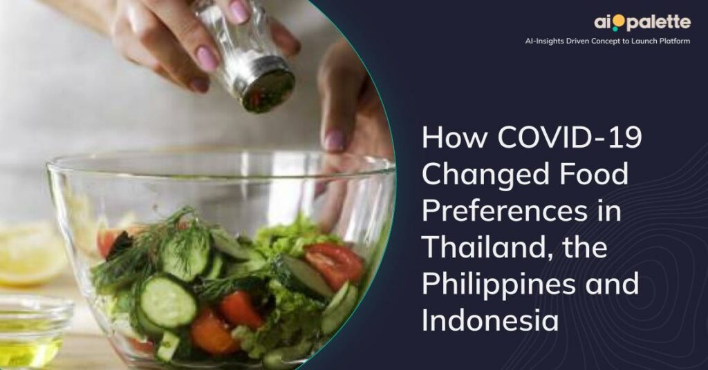 how covid changed food preferences in Thailand Philippines Indonesia