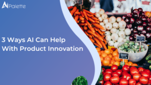 F&B Product Innovation With AI