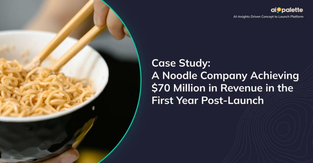 Case Study: A Noodle Company Achieving $70 Million in Revenue in the First Year Post-Launch featured image